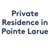 Private Residence in Pointe Larue